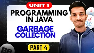 Garbage Collection Programming in Java Unit 1 Part 1 4