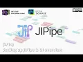 JIPipe Tutorial 2025 - Basic Setup