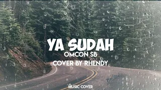ya sudah terserah omcon sb cover by rhendy