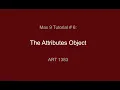 Max Tutorial The Attrui Object