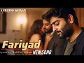 Download Lagu Fariyaad New song 🎵 | AARZOO KHAN #newsong#music #song 