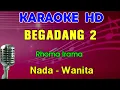 Download Lagu BEGADANG 2 - Rhoma Irama | KARAOKE Nada Wanita