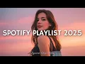 Lagu Music 2025 New Songs 🎵 Latest Songs 2025 | Spotify Playlist 2025 - TikTok Playlist 2025