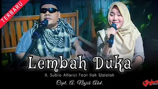 lembah duka h subro alfarizi feat ilah walelah cipt a najib abd 