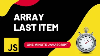 Array Last Item How to get last item Javascript One Minute Javascript 1 Min JS Quick JS