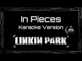 Lagu Linkin Park • In Pieces (CC Karaoke / Instrumental)