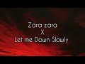 Lagu Zara Zara x Let me down slowly(lyrics)❤️‍🩹|JalRaj|#zarazara #lyricsvideo #musiclove #letmedownslowly