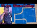 42 size blouse Cutting Tutorial the Pattern Anwar