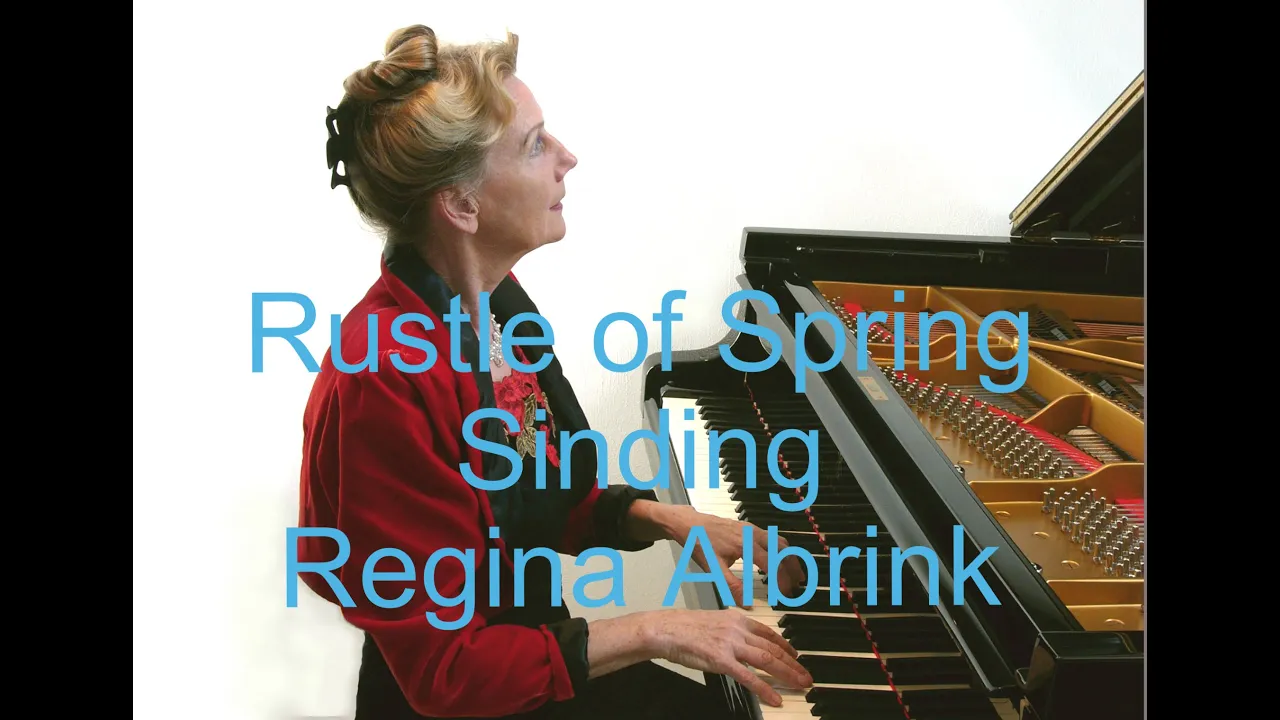 Regina Albrink - Rustle of Spring - Christian Sinding - Frühlingsrauschen Regina Albrink - Rustle of Spring - Christian Sinding - Frühlingsrauschen