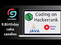 9 Birt ay cake candles Hackerrank JAVA