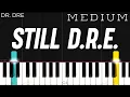 Dr Dre ft Snoop Dogg - Still D R E MEDIUM Piano Tutorial