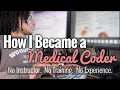 How I Became a Medical Coder My Journey with NO Instructor Training or Experience