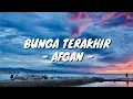 Download Lagu Bunga Terakhir - Afgan (Lirik with English translation)