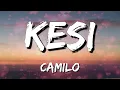 Download Lagu Camilo - KESI (Letra/Lyrics) (Loop 1 Hour)