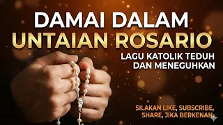  lagu katolik damai dalam untaian rosario