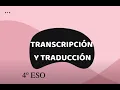 TRANSCRIPTION AND TRANSLATION 4th ESO