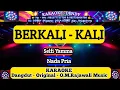 Download Lagu 𝗕𝗘𝗥𝗞𝗔𝗟𝗜 𝗞𝗔𝗟𝗜 - 𝗞𝗔𝗥𝗔𝗢𝗞𝗘 - 𝗡𝗔𝗗𝗔 𝗣𝗥𝗜𝗔 ( 𝗦𝗘𝗟𝗙𝗜 𝗬𝗔𝗠𝗠𝗔 - 𝗢.𝗠.𝗥𝗮𝗷𝗮𝘄𝗮𝗹𝗶 𝙈𝙪𝙨𝙞𝙘 @karaokedendy )