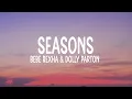 Download Lagu Bebe Rexha \u0026 Dolly Parton - Seasons (Lyrics)