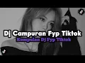 Download Lagu DJ CAMPURAN FYP VIRAL TIKTOK 2025 JEDAG JEDUG FULL BASS TERBARU
