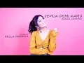 Download Lagu Semua Demi Kamu - Angga Candra Live Cover Della Firdatia