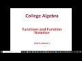 Evaluate a Functions and Function Notation Solve applications involving functions College Algebra
