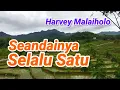 Download Lagu Seandainya Selalu Satu Harvey Malaiholo Jalan Hidup Kita Berbeda Walau Ada Hasrat Bersama