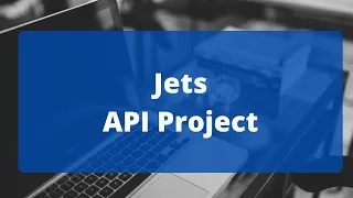 Ruby on Jets Getting Started Guide API Project