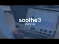 SOOTHE 3 Out Now - ALL New Features Upgrade Pricing More