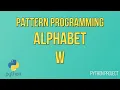 Write a Python Program to print Alphabet pattern W Pattern Programming Python Projects