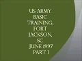 US Army Basic Training Fort Jackson SC June 1997 Part 1