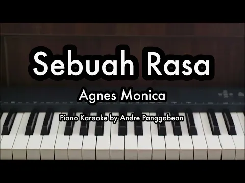 Download MP3 Sebuah Rasa - Agnes Monica | Piano Karaoke by Andre Panggabean