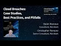 Cloud Breaches Case Studies Best Practices and Pitfalls