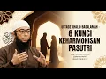 Lagu Membangun Surga Dalam Rumah Tangga : 6 Kunci Keharmonisan Pasutri - Ustadz Khalid Basalamah #ukb