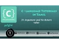 C Tutorial in Tamil 35 Argument and No Return value