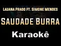 Download Lagu saudade burra - Lauana Prado ft. Simone Mendes - Karaoke Playback Instrumental