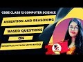 Assertion and Reasoning based Questions on Interface Python with MySQL CBSE Class 12 CS