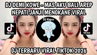 dj mas aku bali arep nepati janji tak jalok kowe ra ngapusi dj demi kowe trend viral tiktok 2026