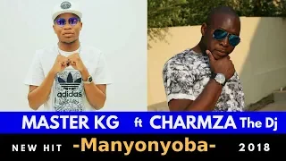 master kg ft charmza the dj manyonyoba
