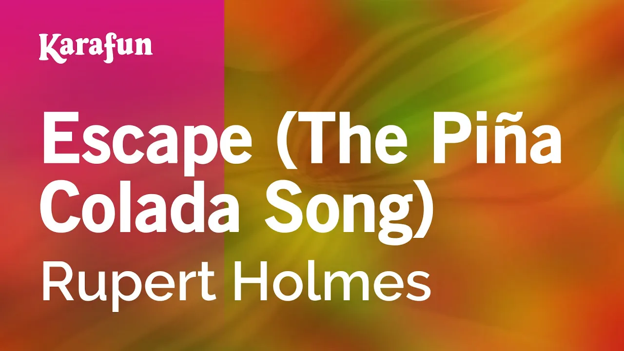 Escape (The Piña Colada Song) - Rupert Holmes | Karaoke Version | KaraFun