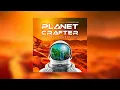 Benjamin Young - Planet Crafter Original Game Soundtrack