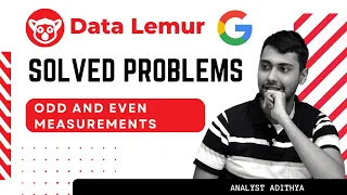 DataLemur Odd Even Measurements Solution Google SQL Interview Question Analyst Adithya