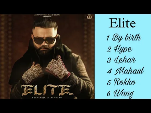 Download MP3 Elite EP : Audio Jukebox | Amrit Maan | Desi Crew | MXCRI | Deep Jandu | Mad Mix | Latest Songs 2024