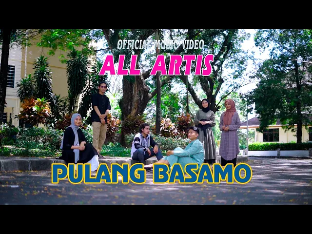 Download MP3 ALL ARTIS - PULANG BASAMO (Official Music Video) Sofi - Sari - Innani - Zaky - AL Kubel -  Reindhard