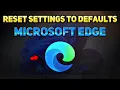 How to Wipe or Reset Microsoft Edge Tutorial