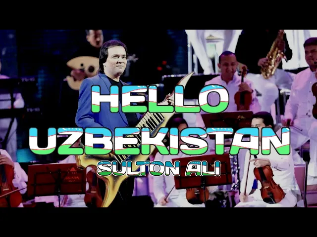 Download MP3 Sultan Ali - Hello Uzbekistan