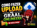 Como Fazer Upload no Graal Era JEITO MAIS FACIL 2026