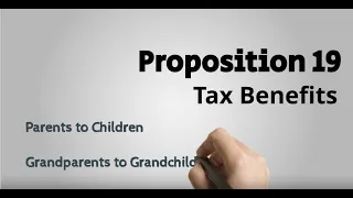 Proposition 19 Property Tax Benefits for Parents and Grandparents