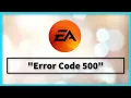 EA APP Error Code 500