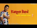 Lagu Kangen Band - Cinta Sampai Mati 2 | Lirik Lagu |