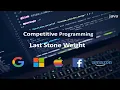 Competitive Programming Last Stone Weight Question 7 Leetcode